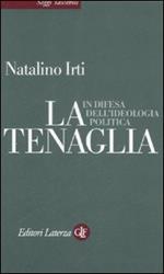 La tenaglia. In difesa dell'ideologia politica