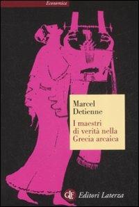 I maestri di verità nella Grecia arcaica - Marcel Detienne - copertina