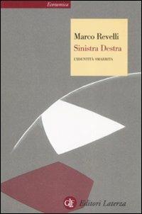 Sinistra destra. L'identità smarrita - Marco Revelli - copertina