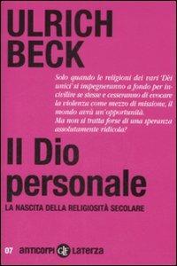 Il Dio personale. La nascita della religiosità secolare - Ulrich Beck - copertina