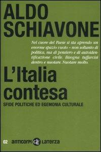 L' Italia contesa. Sfide politiche ed egemonia culturale - Aldo Schiavone - 2