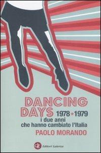 Dancing days. 1978-1979. I due anni che hanno cambiato l'Italia - Paolo Morando - copertina