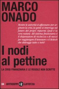 I nodi al pettine. La crisi finanziaria e le regole non scritte - Marco Onado - copertina