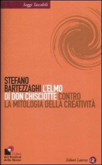 L' elmo di Don Chisciotte. Contro la mitologia della creatività - Stefano Bartezzaghi - copertina