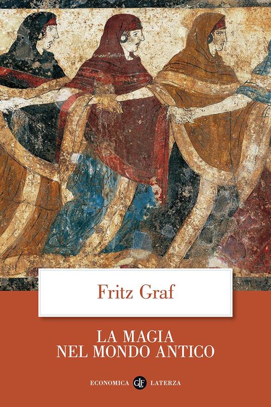 La magia nel mondo antico - Fritz Graf - copertina