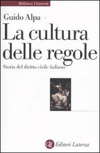 La cultura delle regole. Storia del diritto civile italiano - Guido Alpa - copertina