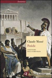 Pericle. L'inventore della democrazia - Claude Mossé - copertina