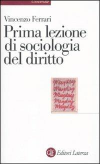 Prima lezione di sociologia del diritto - Vincenzo Ferrari - copertina