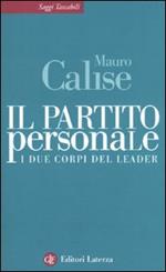 Il partito personale. I due corpi del leader