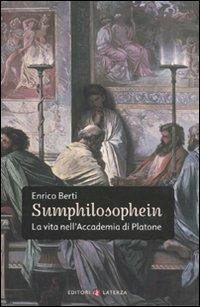 Sumphilosophein. La vita nell'Accademia di Platone - Enrico Berti - copertina