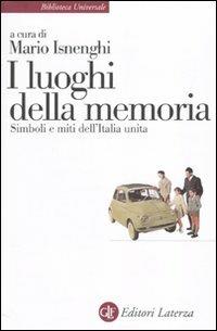 I luoghi della memoria. Simboli e miti dell'Italia unita - copertina