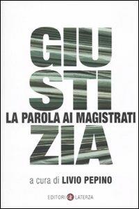 Giustizia. La parola ai magistrati - copertina