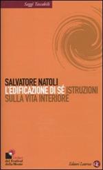L' edificazione di sé. Istruzioni sulla vita interiore