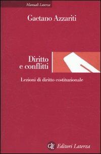 Diritto e conflitti. Lezioni di diritto costituzionale - Gaetano Azzariti - copertina