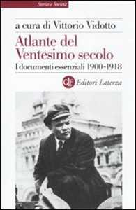 Libro Atlante del ventesimo secolo. I documenti essenziali 1900-1918. Vol. 1 