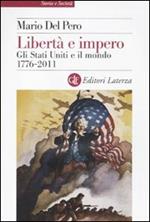 Libertà e impero. Gli Stati Uniti e il mondo 1776-2011