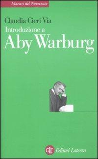 Introduzione a Aby Warburg - Claudia Cieri Via - copertina