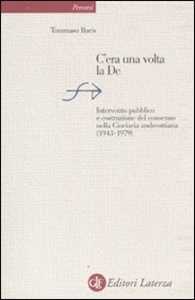 C'era una volta la DC. Intervento pubblico e costruzione del consenso nella Ciociaria andreottiana (1943-1979)