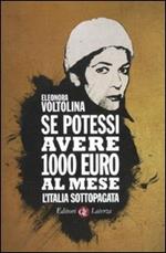 Se potessi avere 1000 euro al mese. L'Italia sottopagata