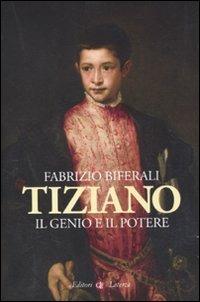 Tiziano. Il genio e il potere - Fabrizio Biferali - copertina