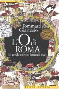 L' O di Roma. In tondo e senza fermarsi mai - Tommaso Giartosio - copertina