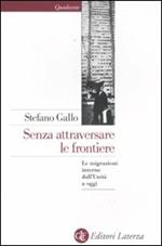 Senza attraversare le frontiere. Le migrazioni interne dall'Unità a oggi