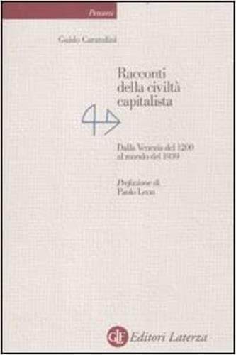 Racconti della civiltà capitalista. Dalla Venezia del 1200 al mondo del 1939 - Guido Carandini - copertina