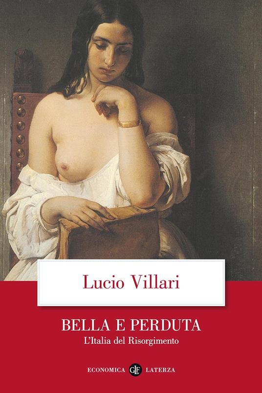 Bella e perduta. L'Italia del Risorgimento - Lucio Villari - copertina