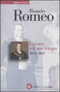 Cavour e il suo tempo. Vol. 3: 1854-1861. - Rosario Romeo - copertina