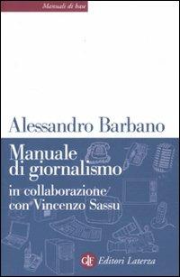Manuale di giornalismo - Alessandro Barbano,Vincenzo Sassu - copertina