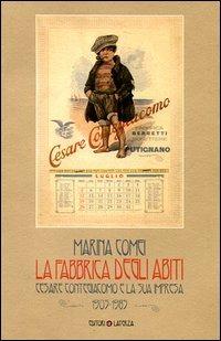 La fabbrica degli abiti. Cesare Contegiacomo e la sua impresa. 1905-1985 - Marina Comei - copertina