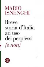 Breve storia d'Italia ad uso dei perplessi (e non)