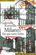 Milano, fin qui tutto bene