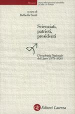 Scienziati, patrioti, presidenti. L'Accademia Nazionale dei Lincei (1874-1926)