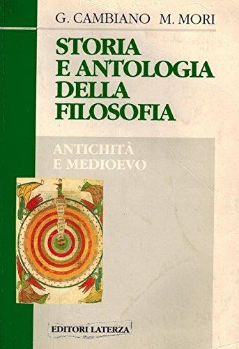 Storia e antologia della filosofia. Per le Scuole superiori. Vol. 1: Antichità e Medioevo. - Giuseppe Cambiano,Massimo Mori - copertina