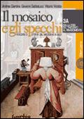 Il mosaico e gli specchi. Percorsi di storia dal Medioevo a oggi. Moduli A-B. Con espansione online. Per le Scuole superiori. Vol. 3