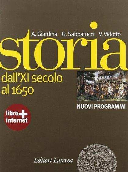  Storia. Nuovi programmi. Con materiali per il docente. Per le Scuole superiori. Con espansione online. Vol. 1: Dall'XI secolo al 1650