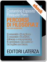 Percorsi di filosofia. Per il Liceo scientifico. Vol. 2