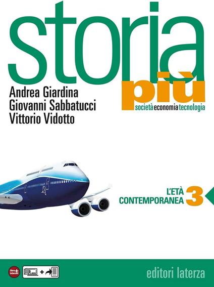 Storia più. vol. 3 L'età contemporanea - Giardina Andrea,Giovanni Sabbatucci,Vittorio Vidotto - ebook