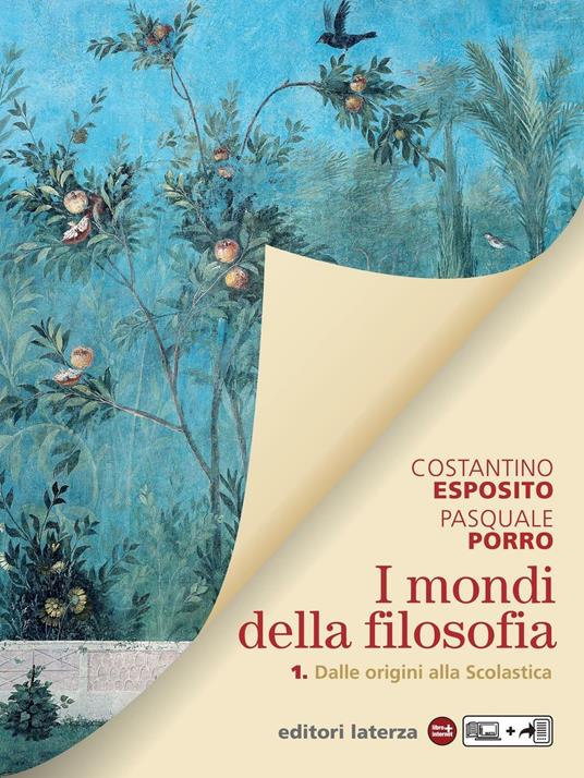 I mondi della filosofia. vol. 1 Dalle origini alla Scolastica - Costantino Esposito,Pasquale Porro - ebook