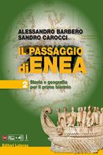 Il passaggio di Enea. Per le Scuole superiori. Con e-book. Con espansione online. Vol. 2