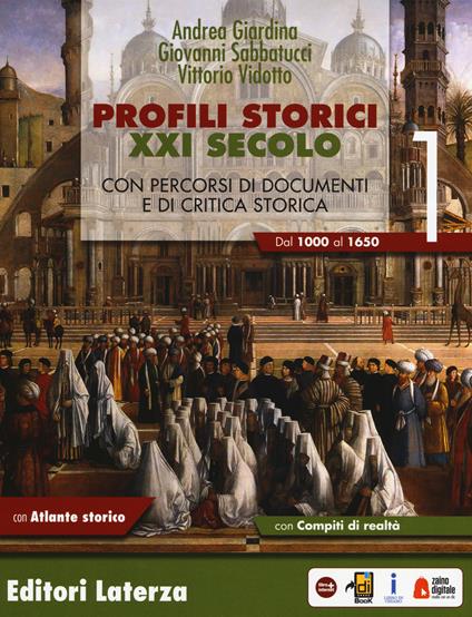  Profili storici XXI secolo. Con percorsi di documenti e di critica storica. Con Atlante storico. Per il triennio delle Scuole superiori. Con ebook. Con espansione online. Vol. 1: Dal 1000 al 1650