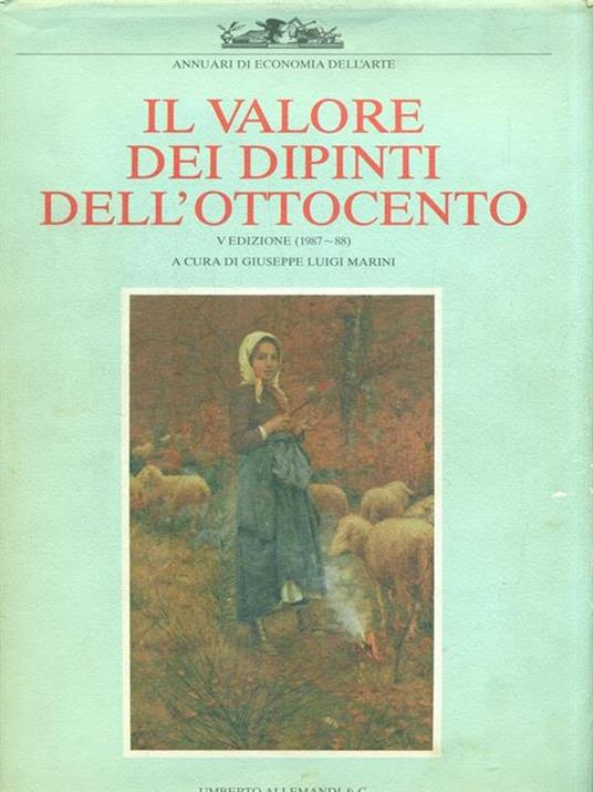Il valore dei dipinti dell'Ottocento (1987-88) - Giuseppe L. Marini - 3