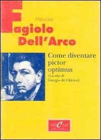 La vita di Giorgio De Chirico - Maurizio Fagiolo Dell'Arco - copertina