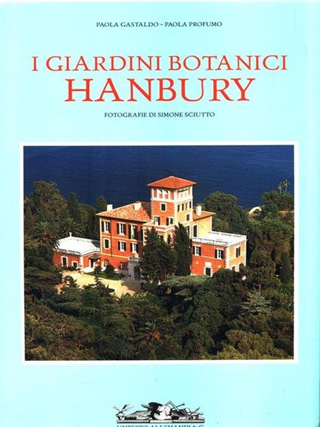I giardini botanici Hanbury - Paola Gastaldo,Paola Profumo,Simone Sciutto - copertina
