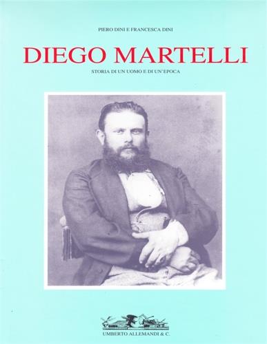 Diego Martelli 1839-1886 - Francesca Dini,Pietro Dini - copertina