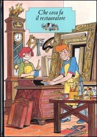 Che cosa fa il restauratore - Beppe Ramello - copertina
