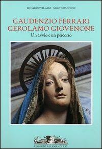 Gaudenzio Ferrari, Gerolamo Giovenone. Un avvio e un persorso - Edoardo Villata,Simone Baiocco - copertina