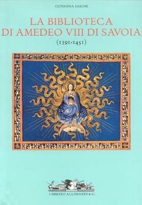 La biblioteca di Amedeo VIII di Savoia - Giovanni Saroni - copertina