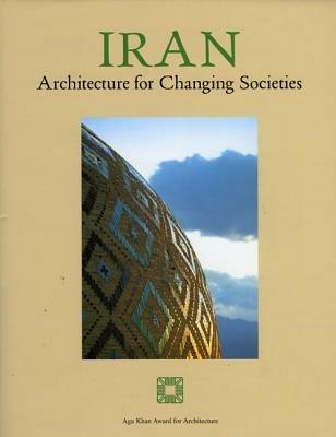 Iran. Architecture for changing societies - copertina